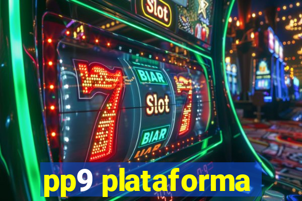 pp9 plataforma