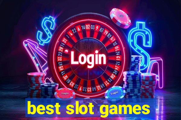 best slot games