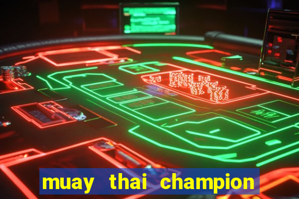 muay thai champion slot demo