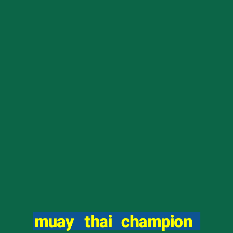 muay thai champion slot demo