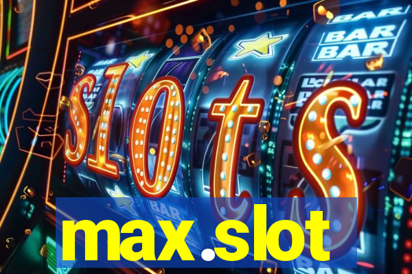 max.slot