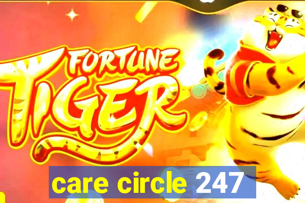 care circle 247