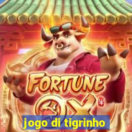 jogo di tigrinho