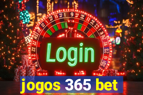 jogos 365 bet