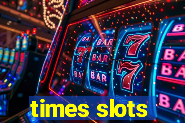 times slots