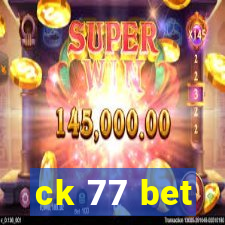 ck 77 bet