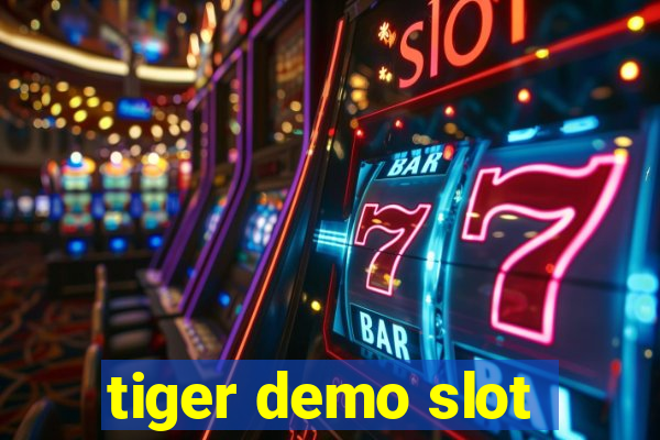 tiger demo slot