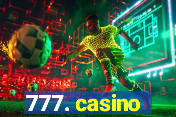 777. casino