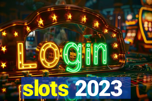 slots 2023