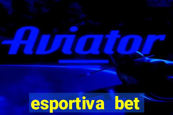 esportiva bet casino pix