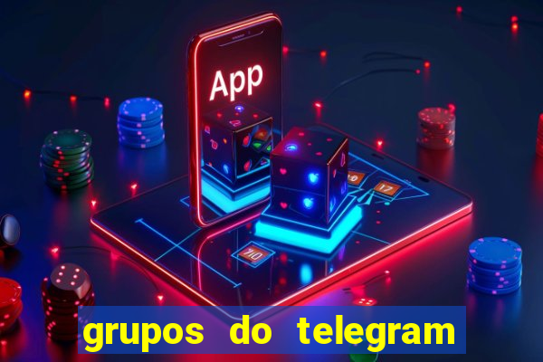 grupos do telegram mais de 18