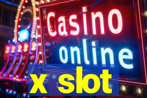 x slot