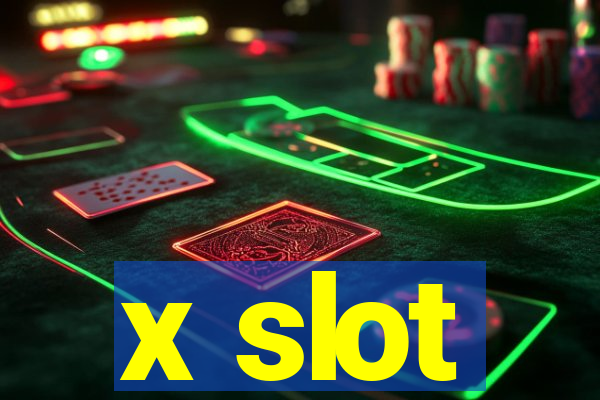 x slot