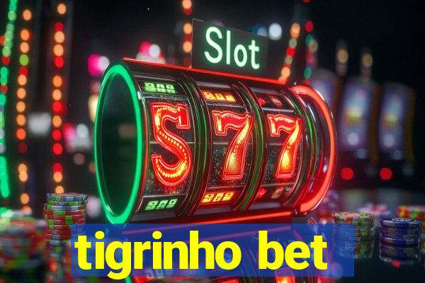 tigrinho bet