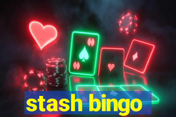 stash bingo