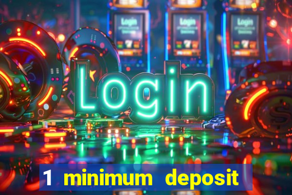 1 minimum deposit casino australia