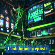 1 minimum deposit casino australia