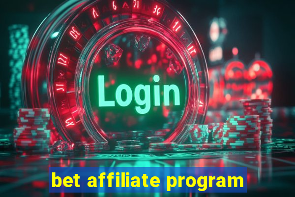 bet affiliate program