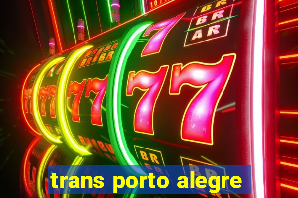 trans porto alegre