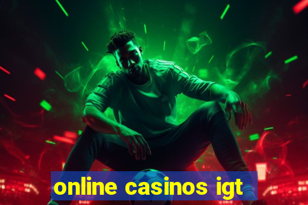 online casinos igt