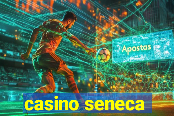 casino seneca