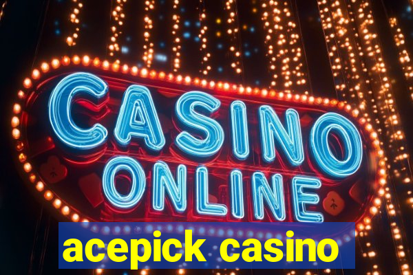 acepick casino