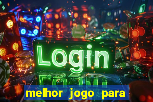 melhor jogo para ganhar dinheiro real