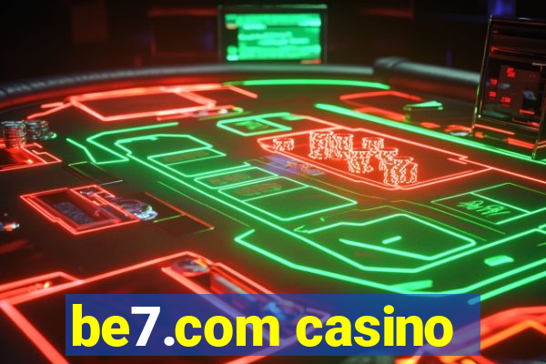 be7.com casino