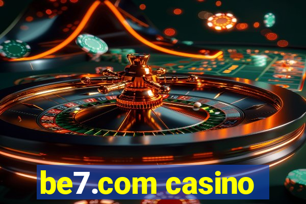 be7.com casino