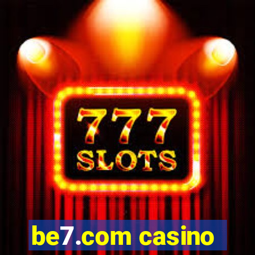 be7.com casino