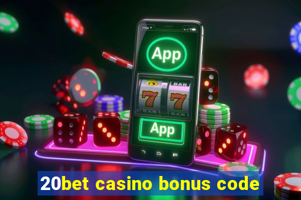 20bet casino bonus code