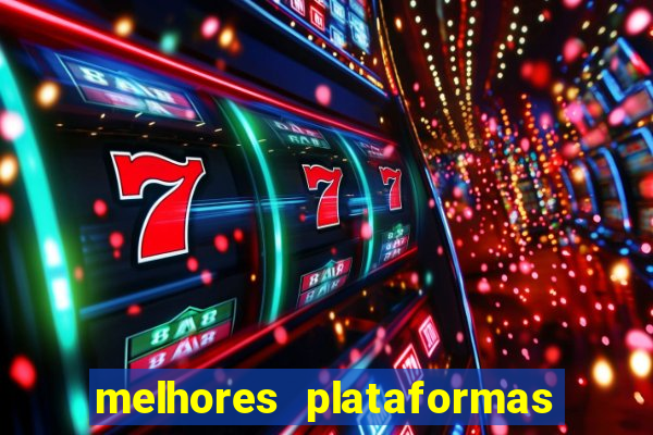 melhores plataformas para fortune tiger