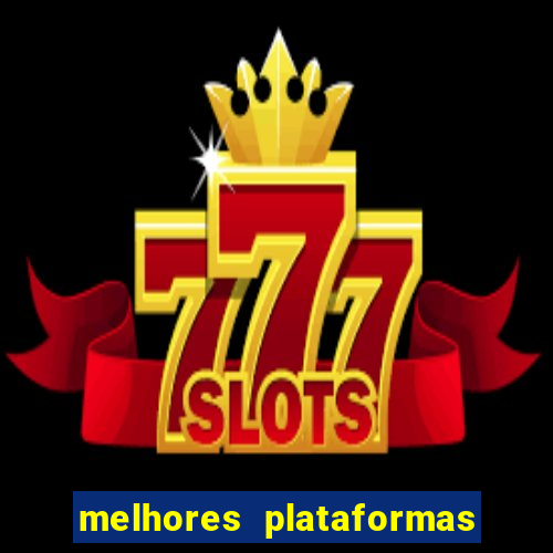 melhores plataformas para fortune tiger