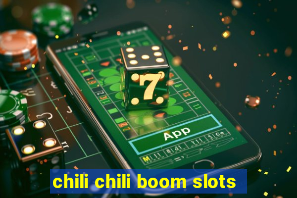 chili chili boom slots