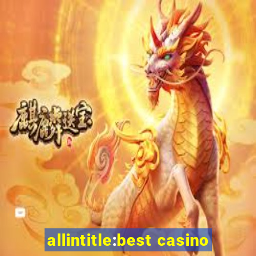 allintitle:best casino