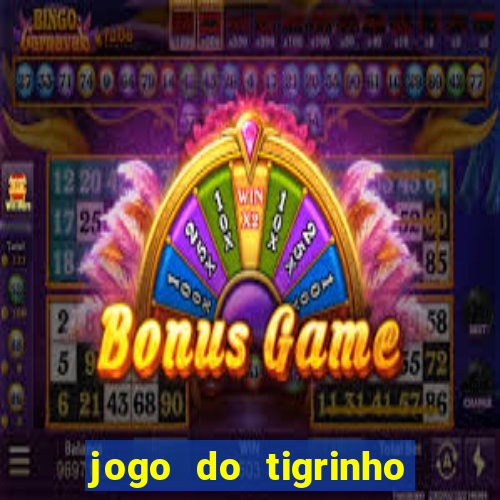 jogo do tigrinho na betano