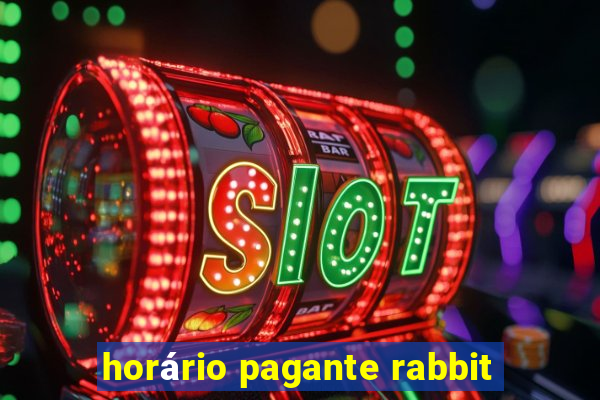 horário pagante rabbit