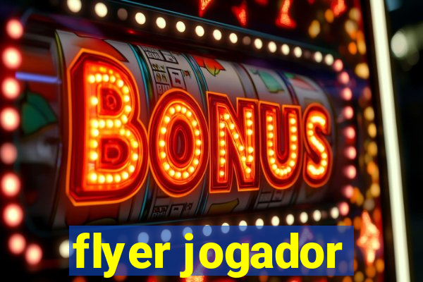 flyer jogador