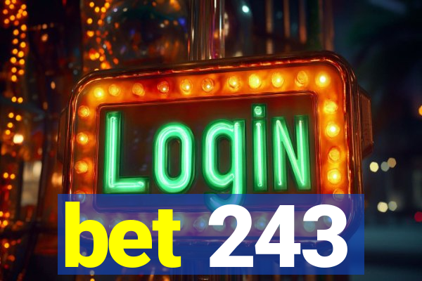 bet 243