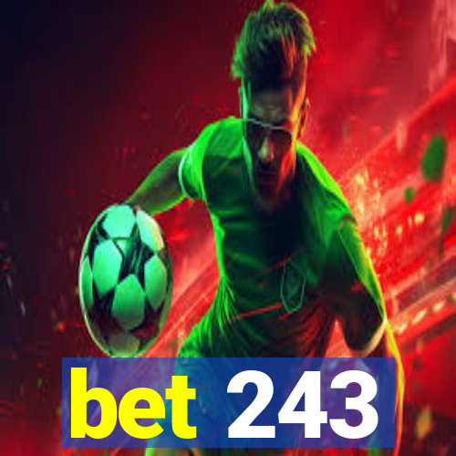 bet 243