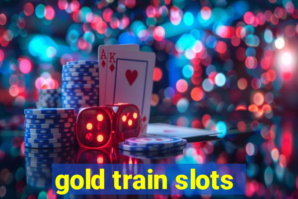 gold train slots