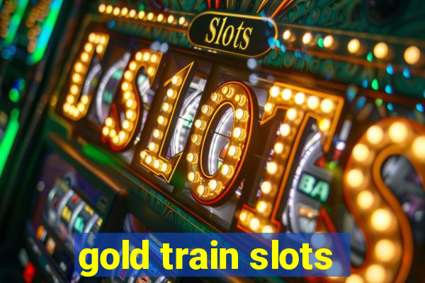 gold train slots