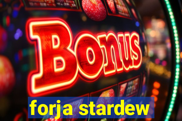 forja stardew