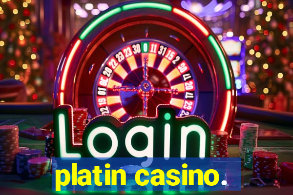 platin casino.