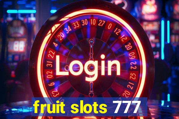 fruit slots 777