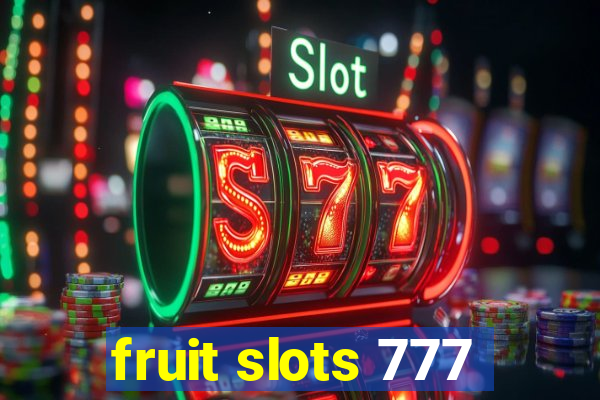 fruit slots 777