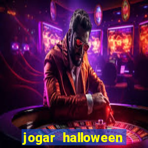 jogar halloween ca?a niquel de gra?a