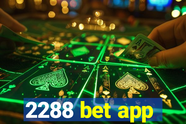 2288 bet app