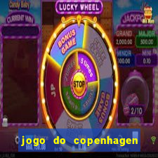 jogo do copenhagen ao vivo