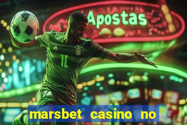 marsbet casino no deposit bonus